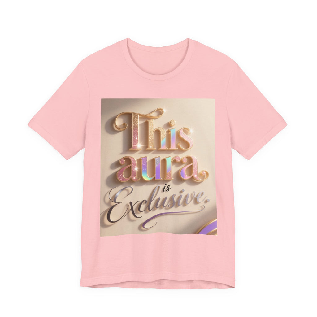 Exclusive Aura Tee — "This Aura Is Exclusive" Graphic T-Shirt