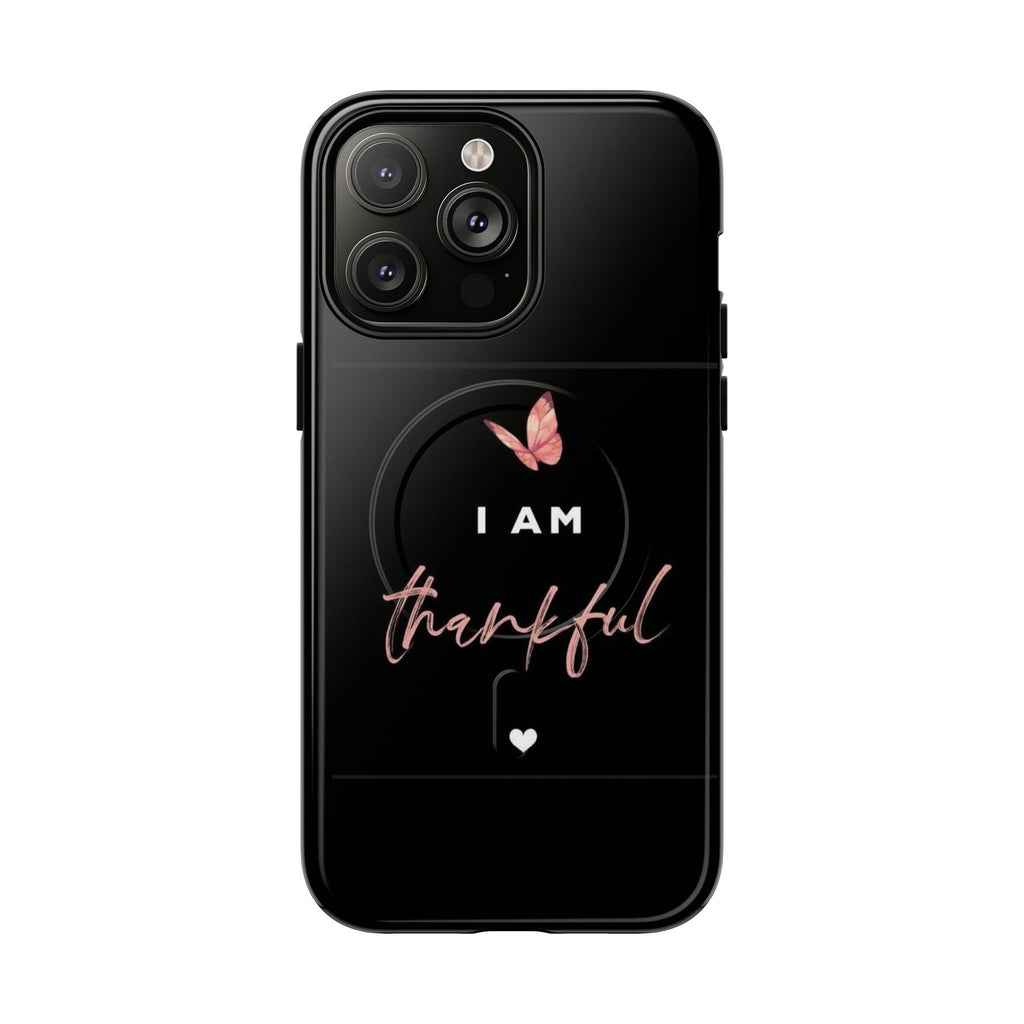 Phone Case — "I Am Thankful" Tough Magnetic Protective Case