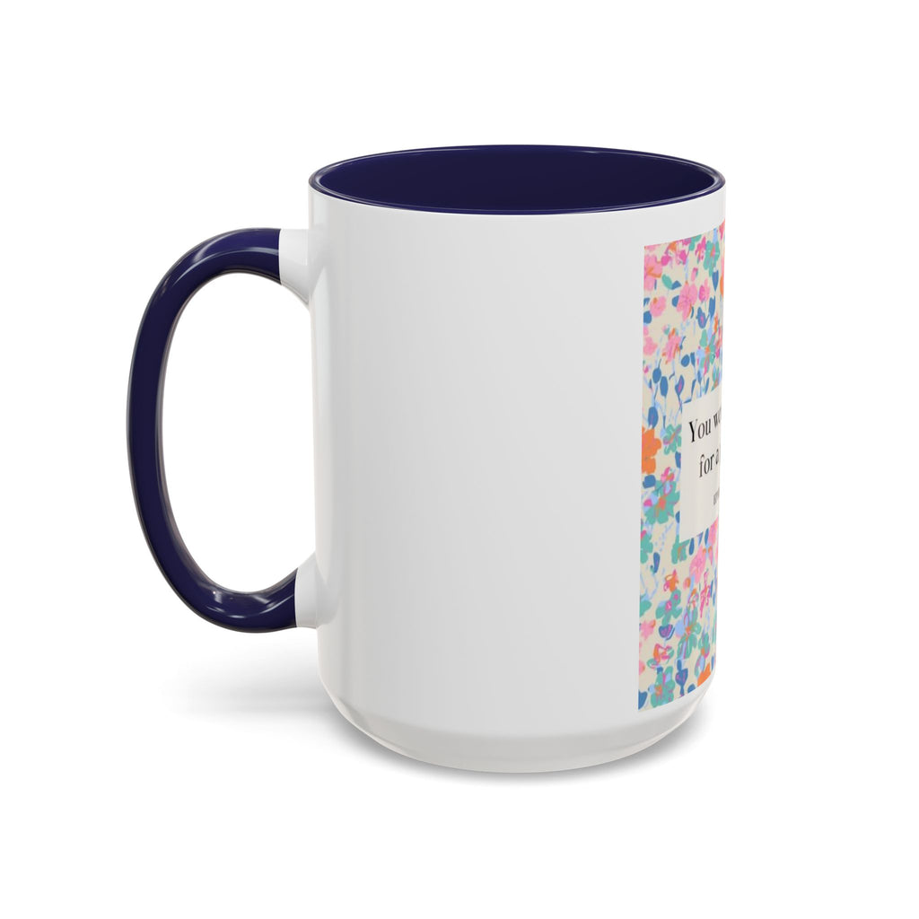 Inspirational Floral Accent Coffee Mug — "You Were Created for a Purpose" (Ephesians 2:10)