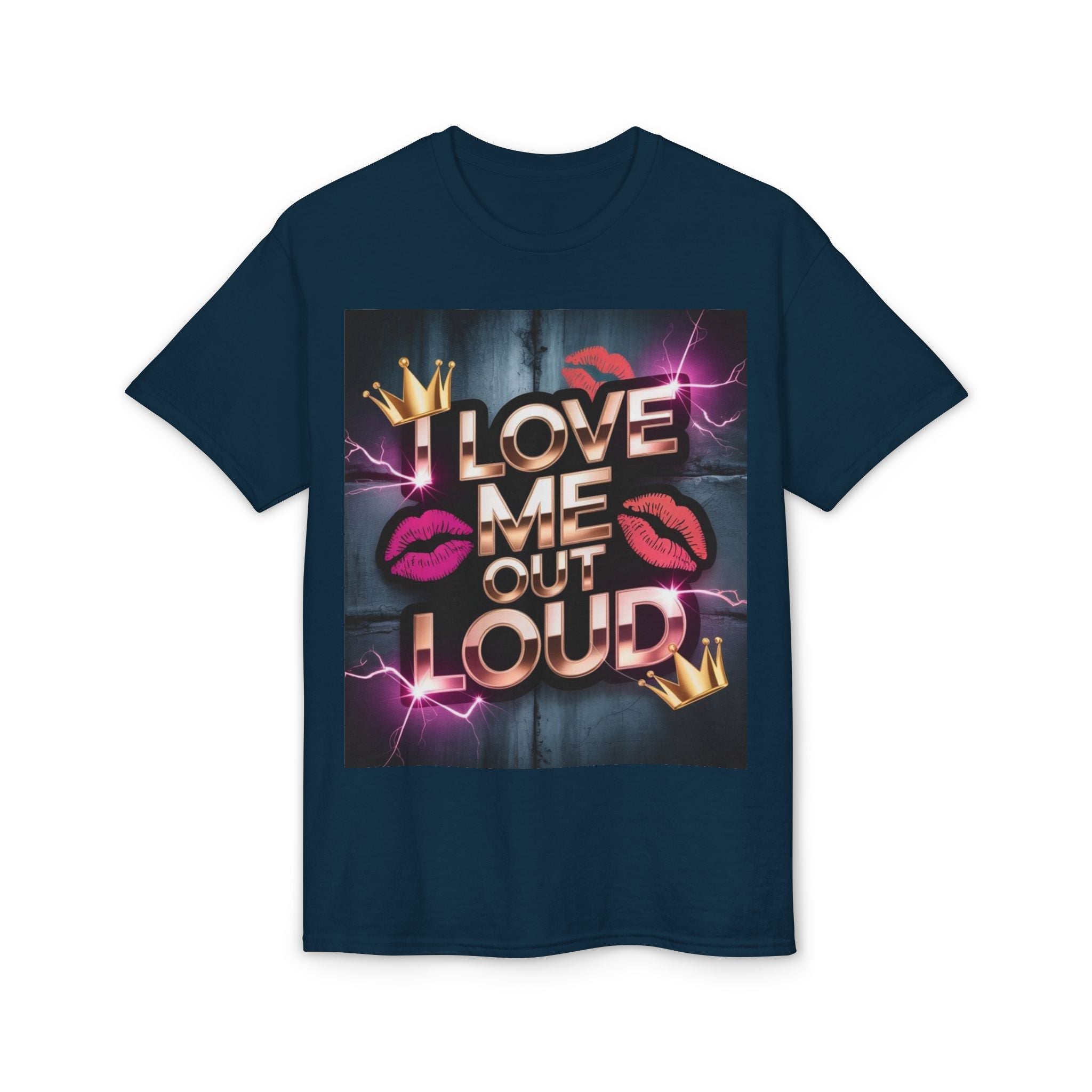 I Love Me Out Loud Graphic T‑Shirt — Self Love Kiss Design