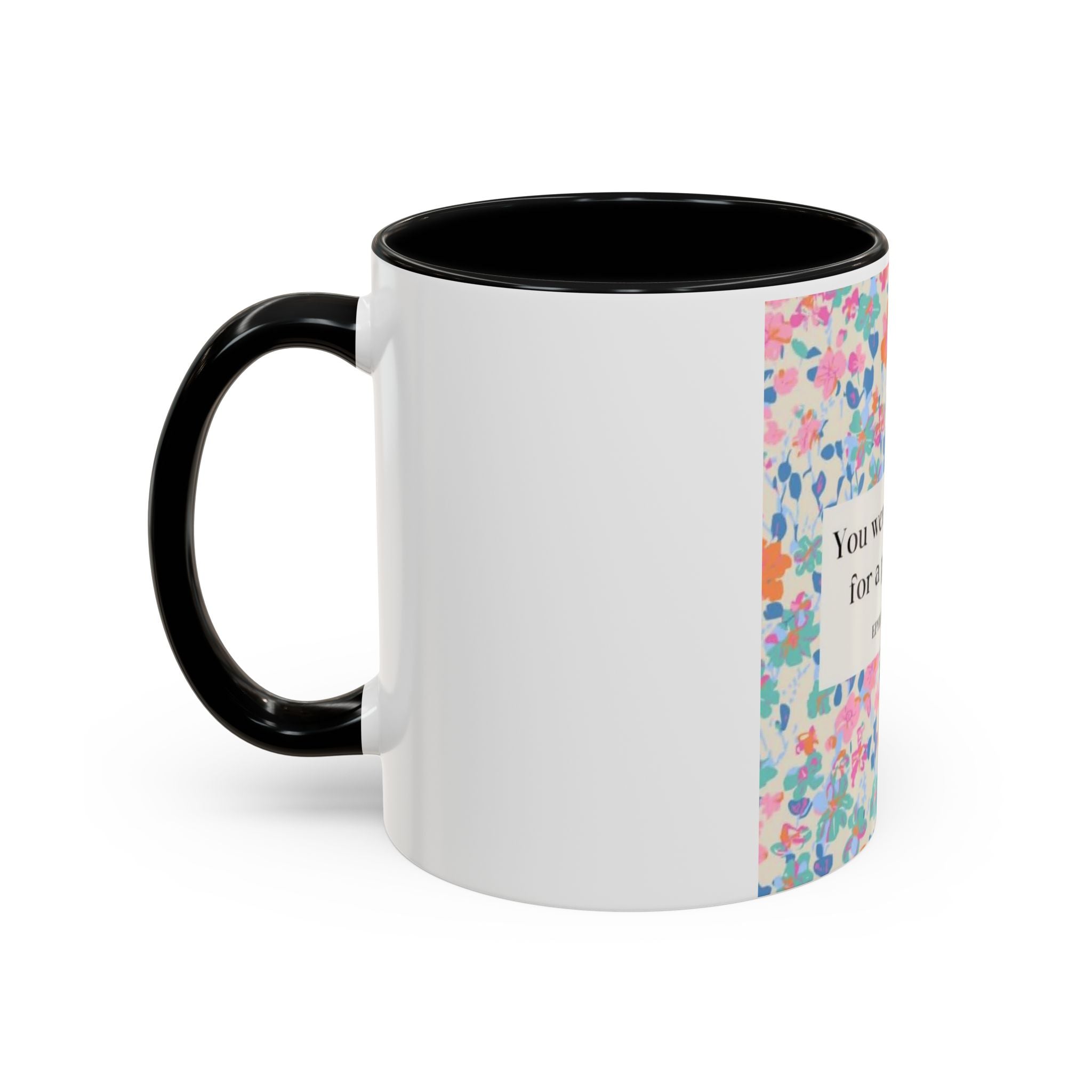 Inspirational Floral Accent Coffee Mug — "You Were Created for a Purpose" (Ephesians 2:10)