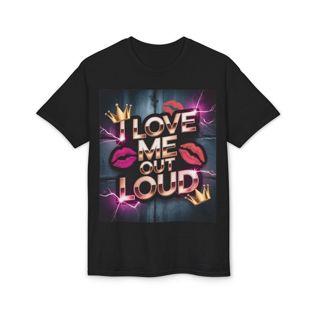 I Love Me Out Loud Graphic T‑Shirt — Self Love Kiss Design