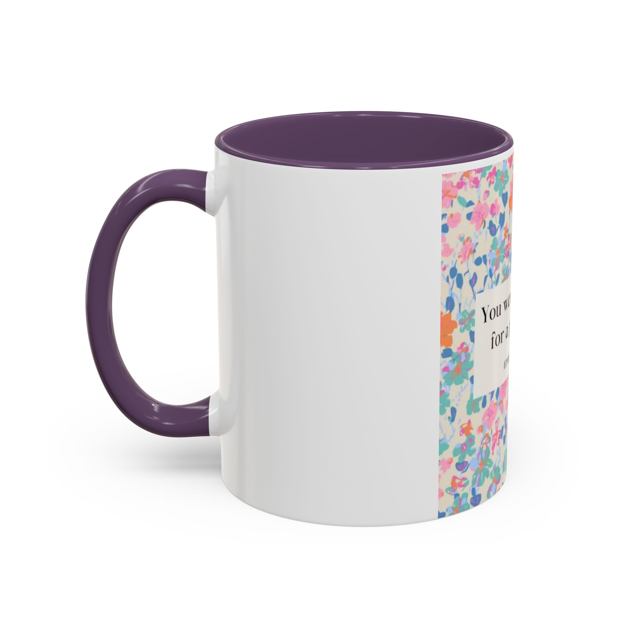 Inspirational Floral Accent Coffee Mug — "You Were Created for a Purpose" (Ephesians 2:10)
