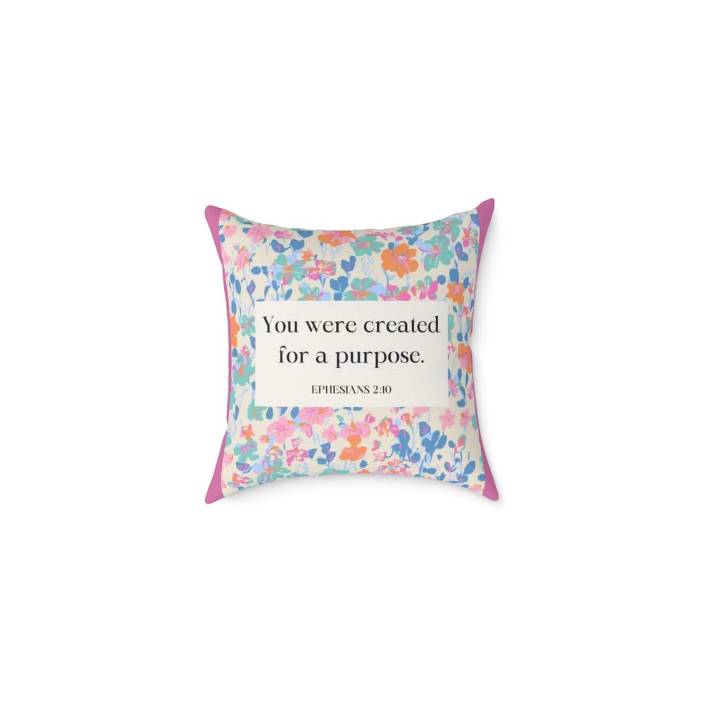 Inspirational Floral Pillow - "You Were Created For A Purpose" Square Throw Cushion