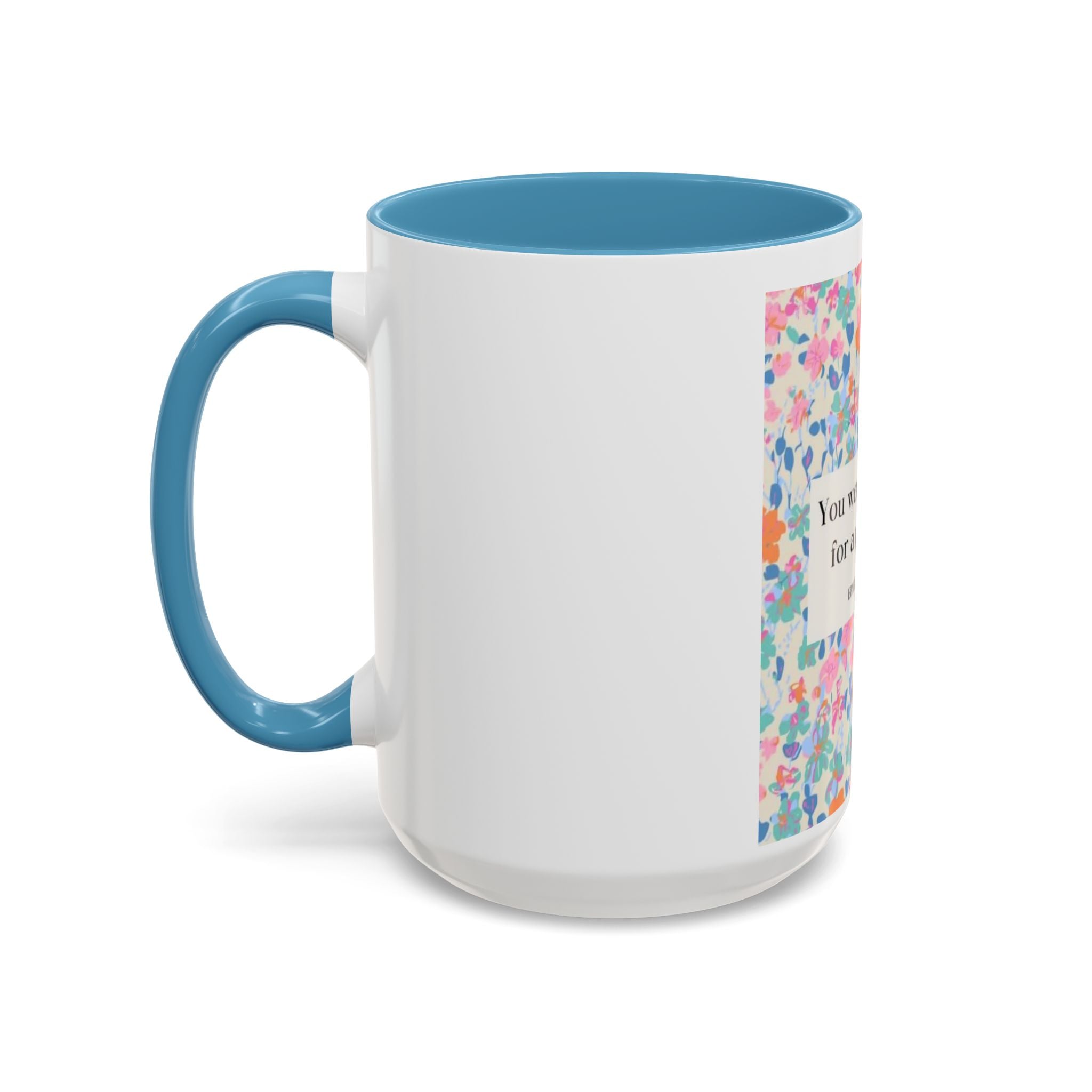 Inspirational Floral Accent Coffee Mug — "You Were Created for a Purpose" (Ephesians 2:10)